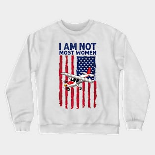 I am not most women-pilot Crewneck Sweatshirt